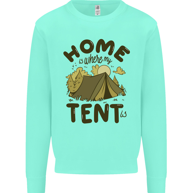 Home is Where My Tent is Funny Camping Mens Sweatshirt Jumper Peppermint