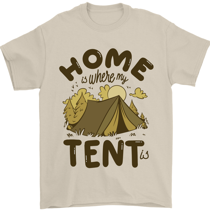 Home is Where My Tent is Funny Camping Mens T-Shirt 100% Cotton Sand