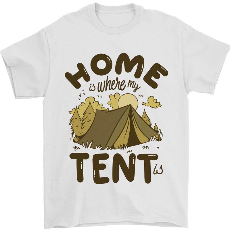 Home is Where My Tent is Funny Camping Mens T-Shirt 100% Cotton White