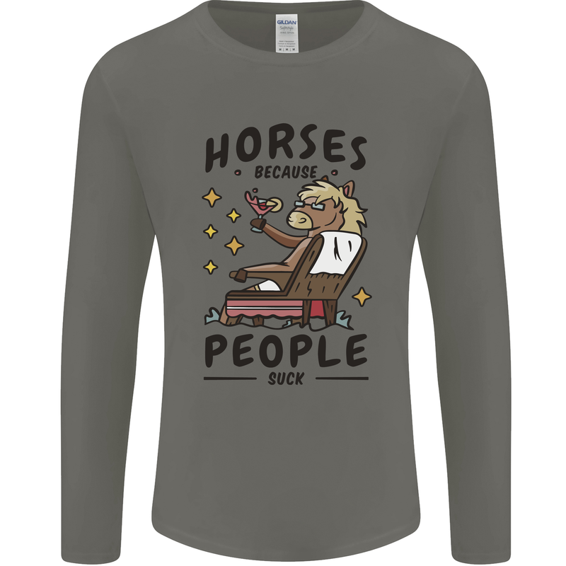 Horse Riding Because People Suck Equestrian Mens Long Sleeve T-Shirt Charcoal