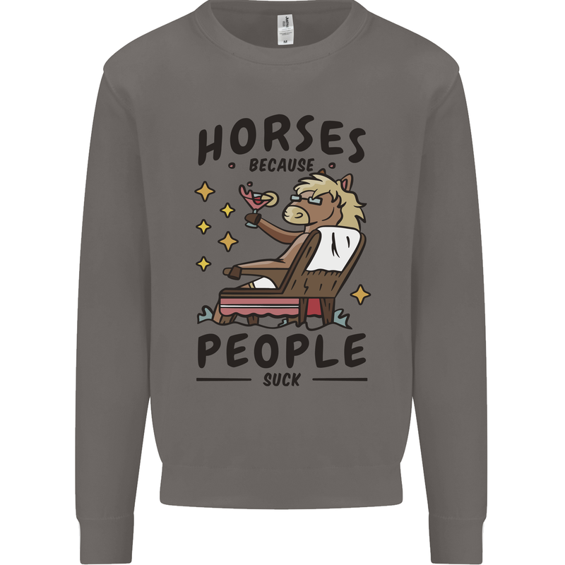 Horse Riding Because People Suck Equestrian Mens Sweatshirt Jumper Charcoal