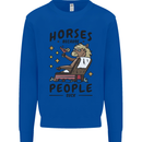 Horse Riding Because People Suck Equestrian Mens Sweatshirt Jumper Royal Blue