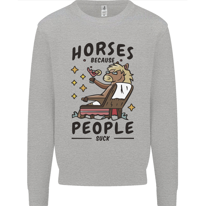 Horse Riding Because People Suck Equestrian Mens Sweatshirt Jumper Sports Grey