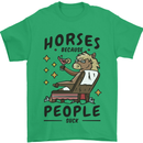 Horse Riding Because People Suck Equestrian Mens T-Shirt 100% Cotton Irish Green