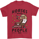 Horse Riding Because People Suck Equestrian Mens T-Shirt 100% Cotton Red