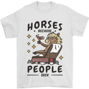 Horse Riding Because People Suck Equestrian Mens T-Shirt 100% Cotton White