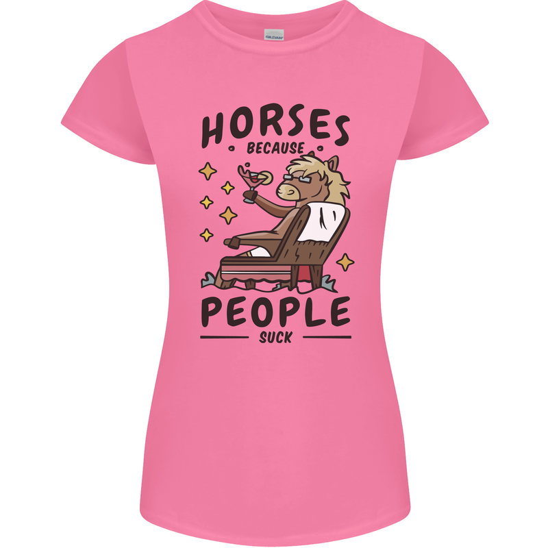 Horse Riding Because People Suck Equestrian Womens Petite Cut T-Shirt Azalea