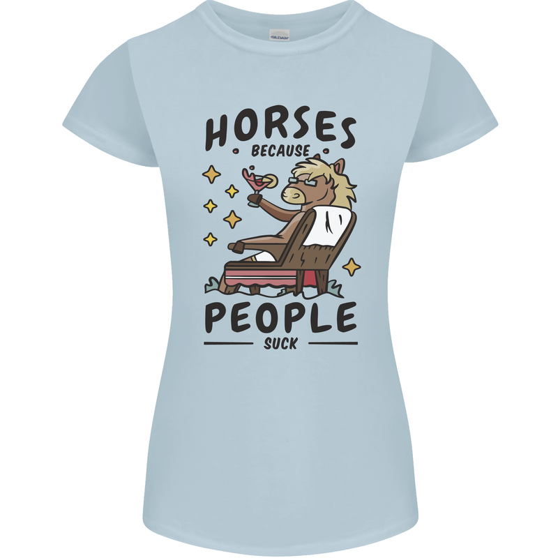 Horse Riding Because People Suck Equestrian Womens Petite Cut T-Shirt Light Blue