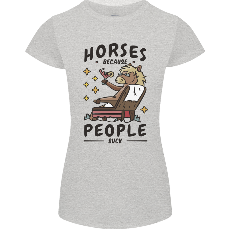 Horse Riding Because People Suck Equestrian Womens Petite Cut T-Shirt Sports Grey