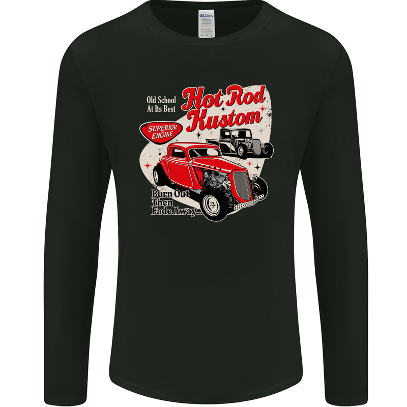 Hot Rod Kustom Burn Out and Then Fade Away Mens Long Sleeve T-Shirt Black
