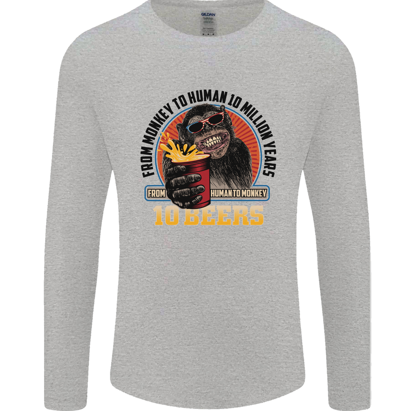 Human to Monkey in Ten Beers Funny Alcohol Mens Long Sleeve T-Shirt Sports Grey