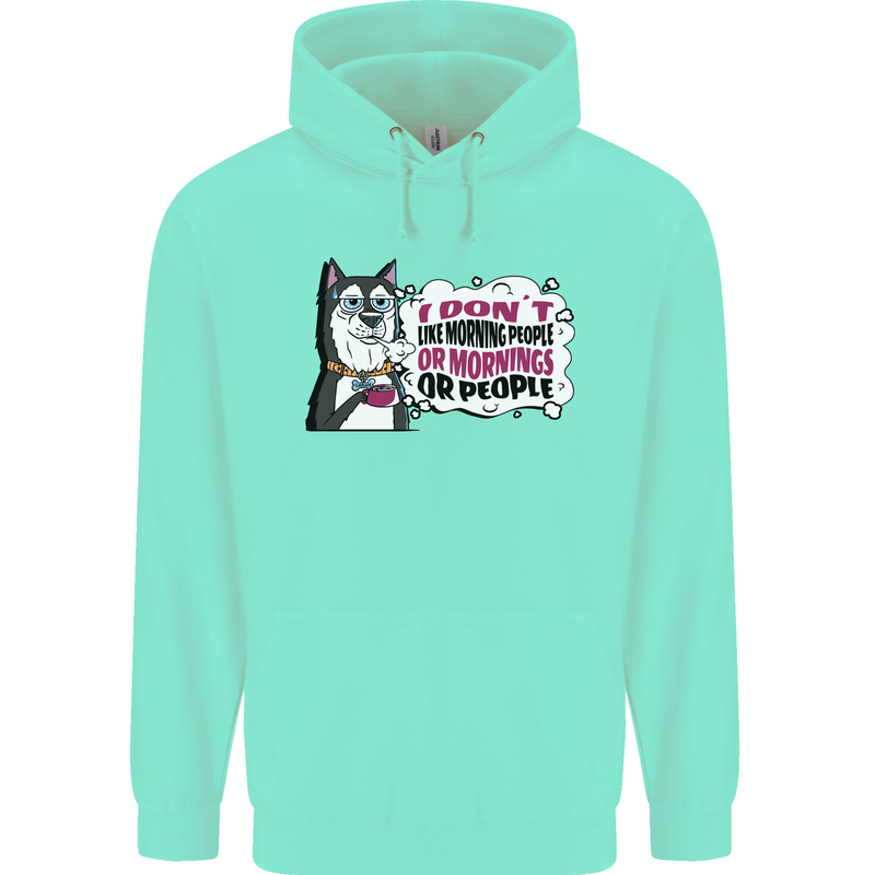 Husky Alaskan I Dont Like People Mornings Childrens Kids Hoodie Peppermint