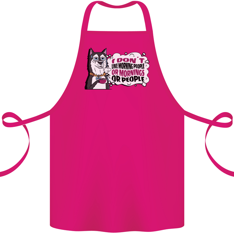 Husky Alaskan I Dont Like People Mornings Cotton Apron 100% Organic Pink