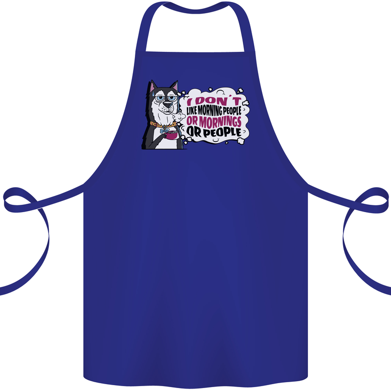 Husky Alaskan I Dont Like People Mornings Cotton Apron 100% Organic Royal Blue