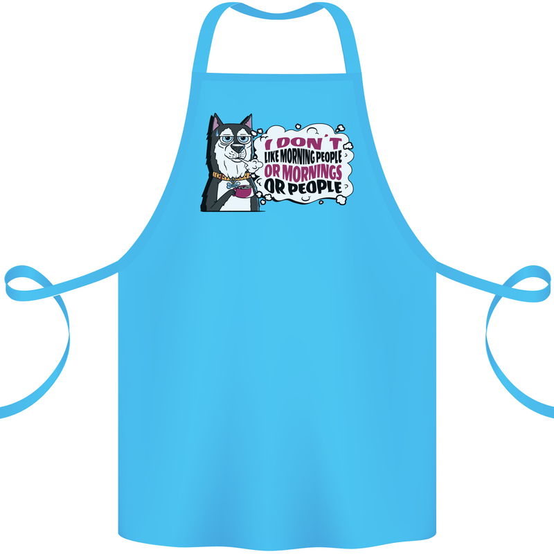Husky Alaskan I Dont Like People Mornings Cotton Apron 100% Organic Turquoise