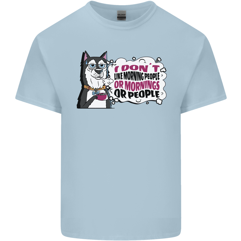 Husky Alaskan I Dont Like People Mornings Mens Cotton T-Shirt Tee Top Light Blue