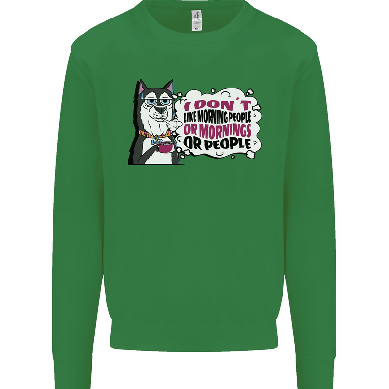 Husky Alaskan I Dont Like People Mornings Mens Sweatshirt Jumper Irish Green