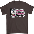 Husky Alaskan I Dont Like People Mornings Mens T-Shirt 100% Cotton Dark Chocolate