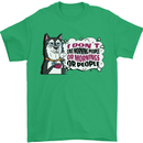 Husky Alaskan I Dont Like People Mornings Mens T-Shirt 100% Cotton Irish Green