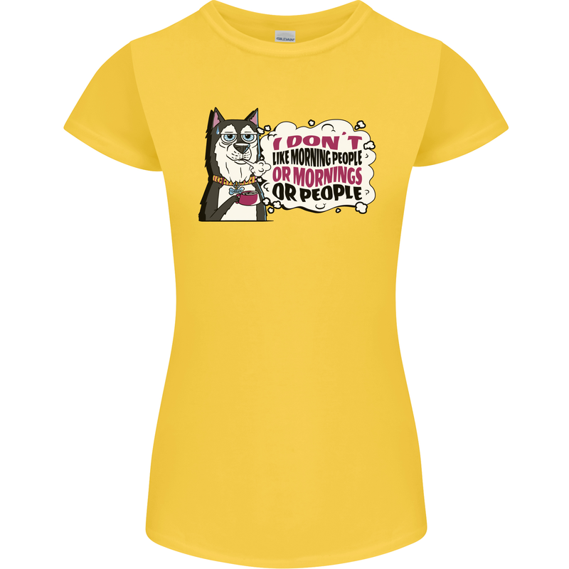 Husky Alaskan I Dont Like People Mornings Womens Petite Cut T-Shirt Yellow