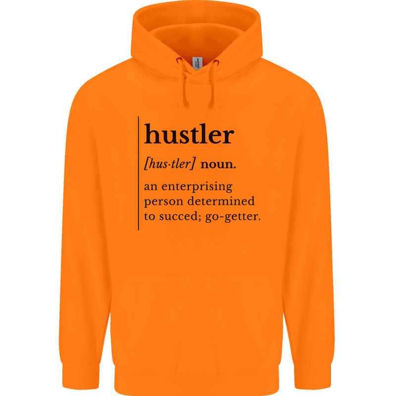 Hustler Definition Entrepreneur Hustle Childrens Kids Hoodie Orange