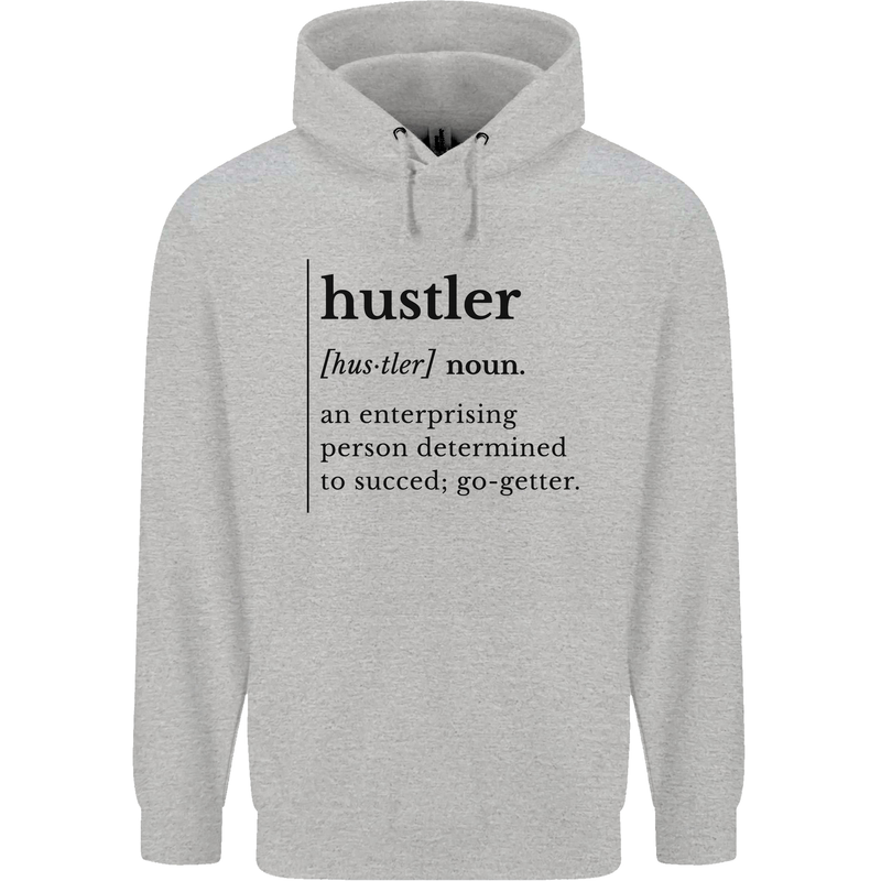 Hustler Definition Entrepreneur Hustle Childrens Kids Hoodie Sports Grey