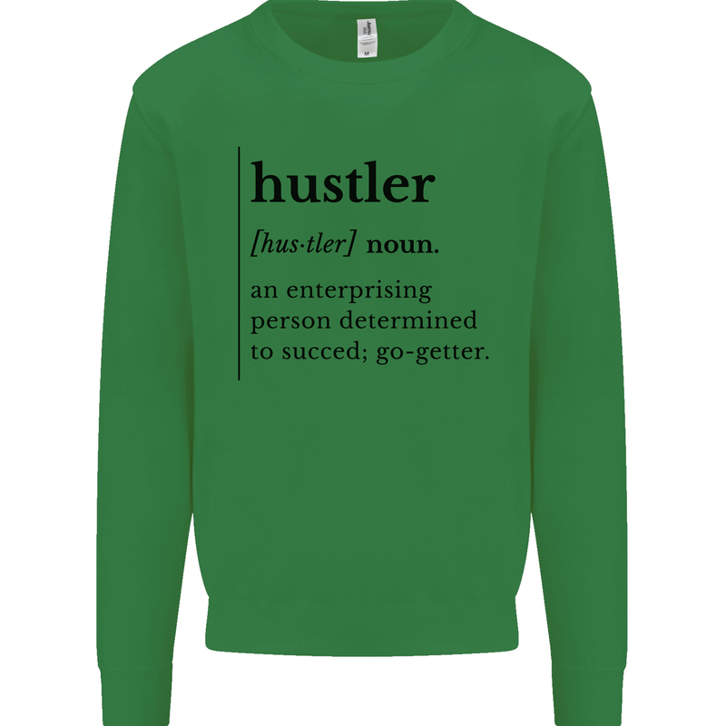 Hustler Definition Entrepreneur Hustle Kids Sweatshirt Jumper Irish Green