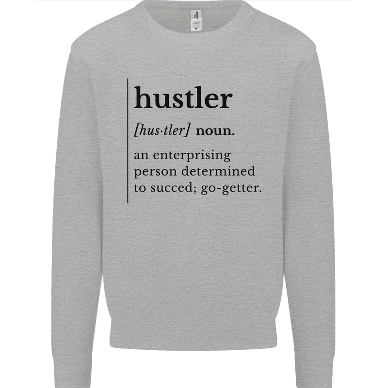 Hustler Definition Entrepreneur Hustle Kids Sweatshirt Jumper Sports Grey