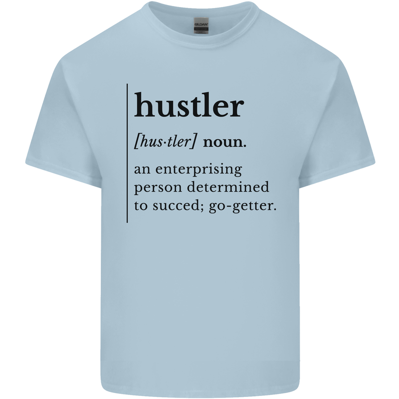Hustler Definition Entrepreneur Hustle Kids T-Shirt Childrens Light Blue