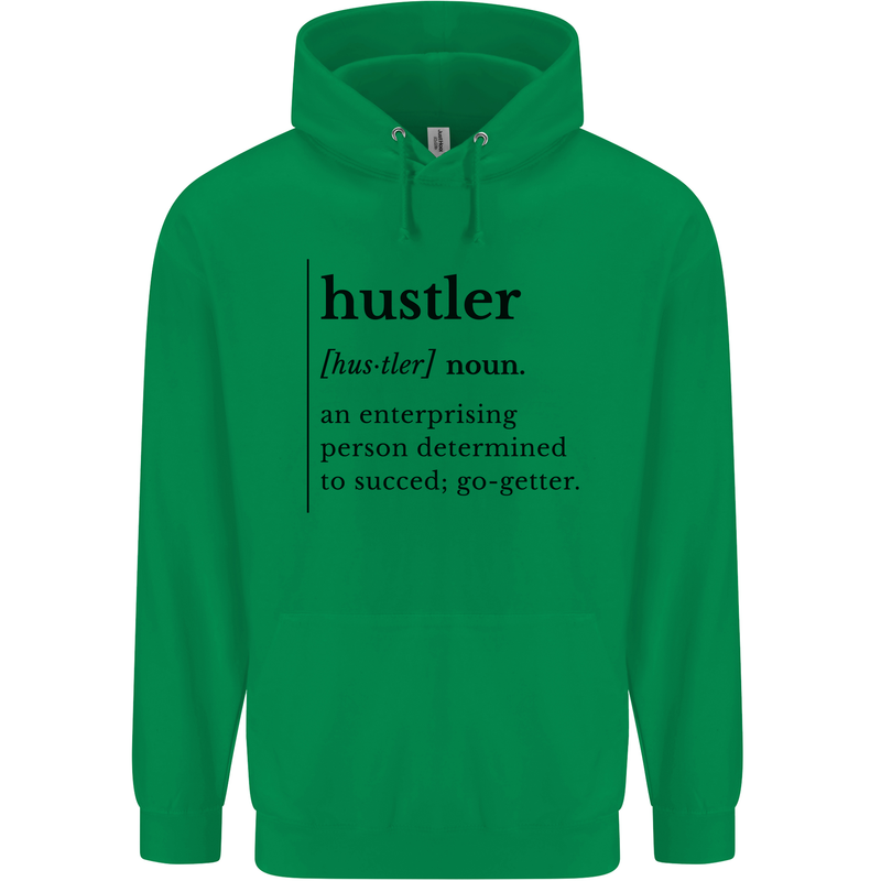 Hustler Definition Entrepreneur Hustle Mens 80% Cotton Hoodie Irish Green