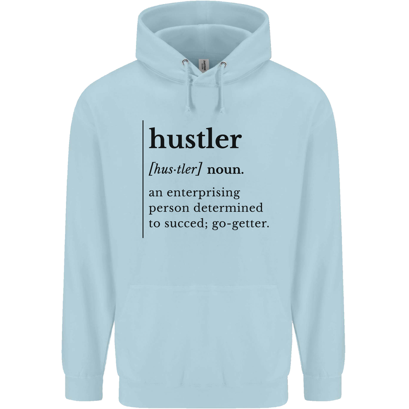 Hustler Definition Entrepreneur Hustle Mens 80% Cotton Hoodie Light Blue