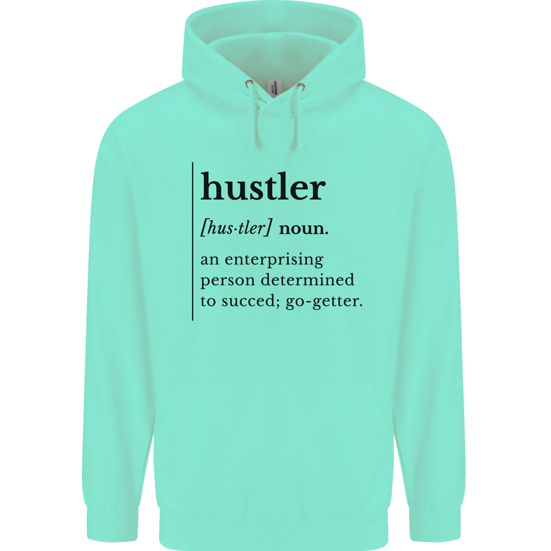 Hustler Definition Entrepreneur Hustle Mens 80% Cotton Hoodie Peppermint