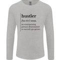 Hustler Definition Entrepreneur Hustle Mens Long Sleeve T-Shirt Sports Grey