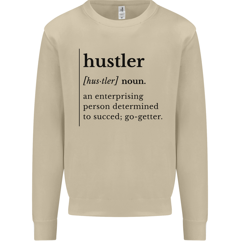 Hustler Definition Entrepreneur Hustle Mens Sweatshirt Jumper Sand