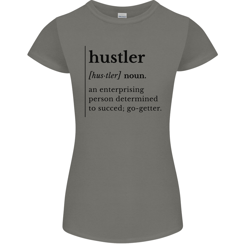 Hustler Definition Entrepreneur Hustle Womens Petite Cut T-Shirt Charcoal