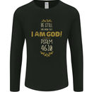I Am God Psalm 46:10 Christian Jesus God Christ Mens Long Sleeve T-Shirt Black
