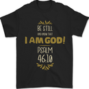 I Am God Psalm 46:10 Christian Jesus God Christ Mens T-Shirt 100% Cotton Black