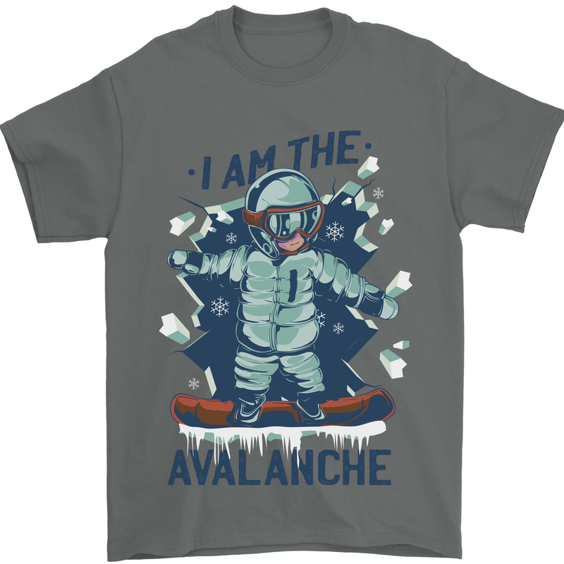 I Am the Avalanche Funny Snowboarding Mens T-Shirt 100% Cotton Charcoal