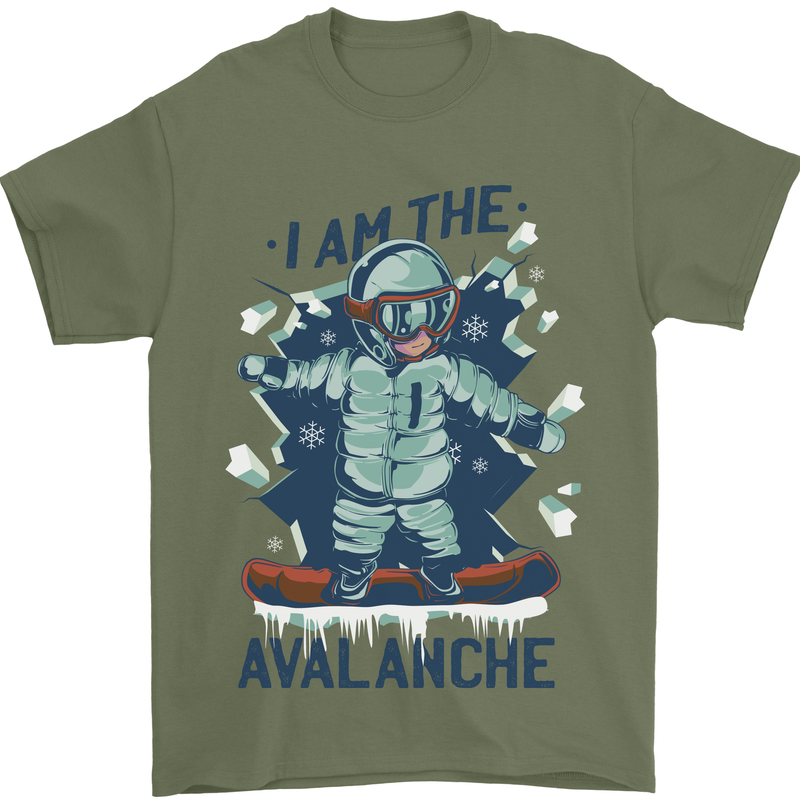 I Am the Avalanche Funny Snowboarding Mens T-Shirt 100% Cotton Military Green