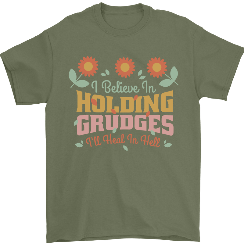 I Believe in Holding Grudges Funny Quote Mens T-Shirt 100% Cotton Military Green