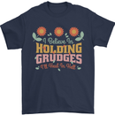 I Believe in Holding Grudges Funny Quote Mens T-Shirt 100% Cotton Navy Blue