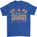 I Believe in Holding Grudges Funny Quote Mens T-Shirt 100% Cotton Royal Blue