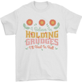 I Believe in Holding Grudges Funny Quote Mens T-Shirt 100% Cotton White