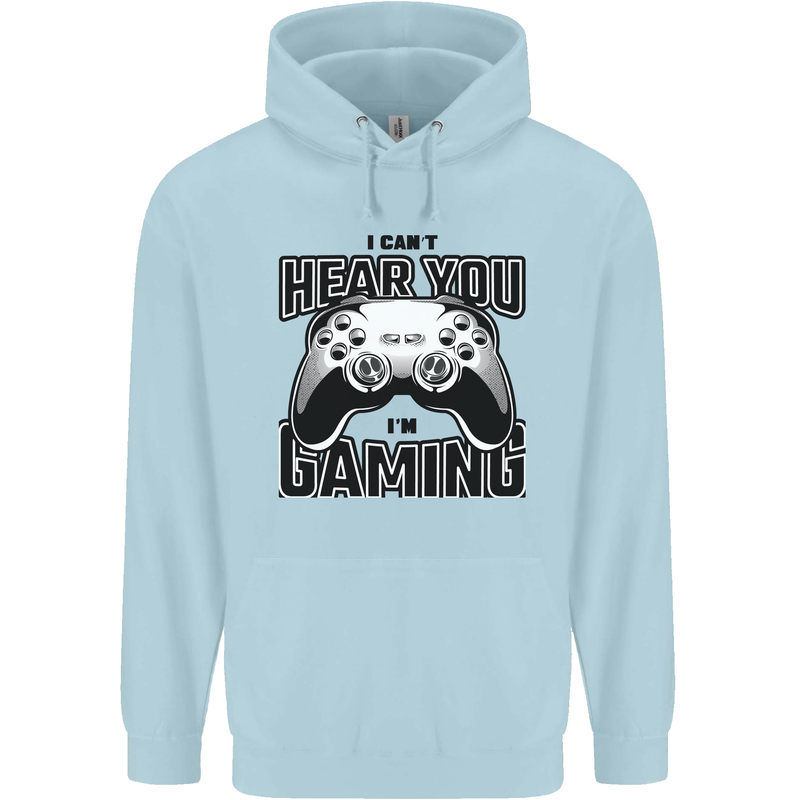 I Can't Hear You Im Gaming Funny Gamer Childrens Kids Hoodie Light Blue