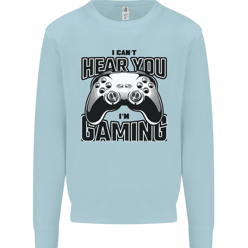 I Can't Hear You Im Gaming Funny Gamer Kids Sweatshirt Jumper Light Blue