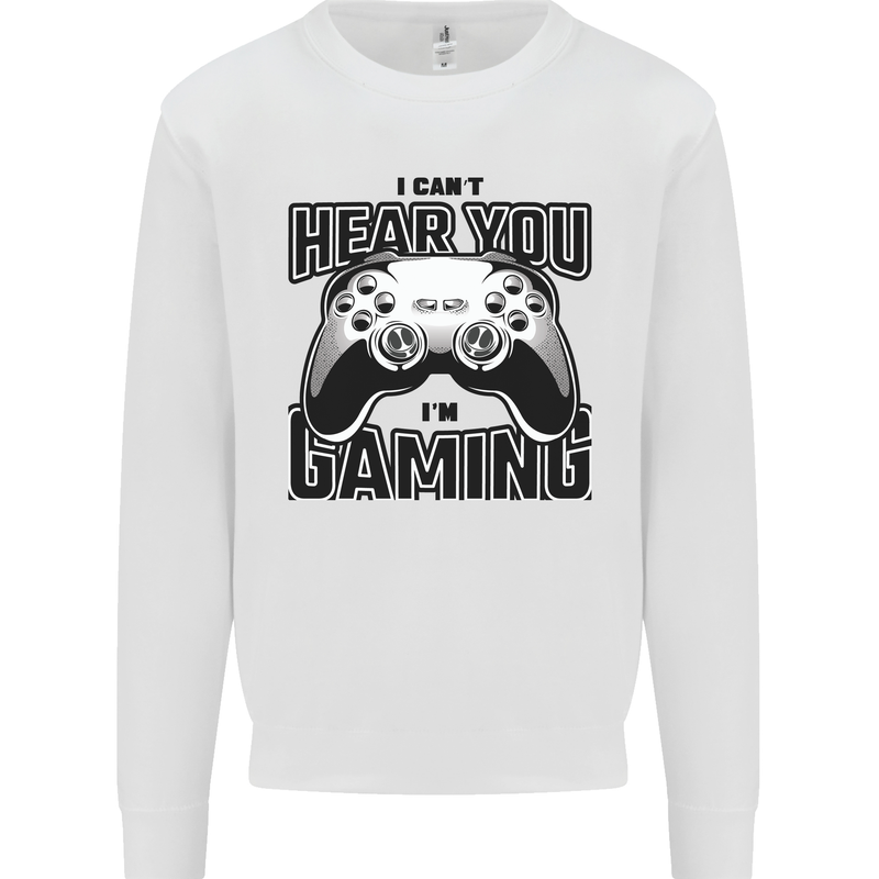 I Can't Hear You Im Gaming Funny Gamer Kids Sweatshirt Jumper White