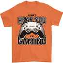 I Can't Hear You Im Gaming Funny Gamer Mens T-Shirt 100% Cotton Orange