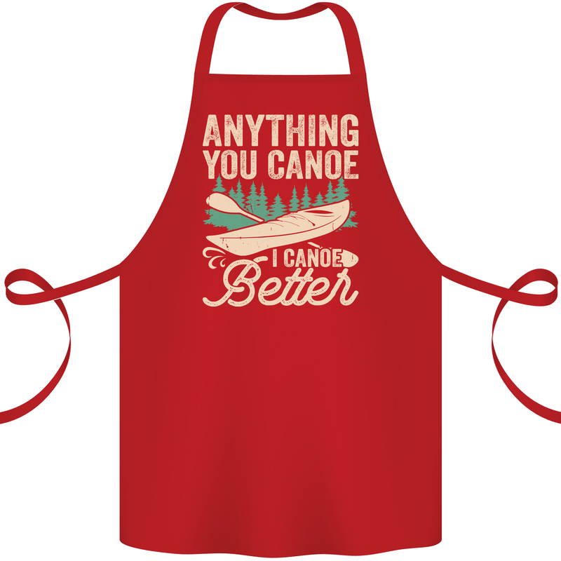 I Canoe Better Funny Canoeing Kayaking Kayak Cotton Apron 100% Organic Red