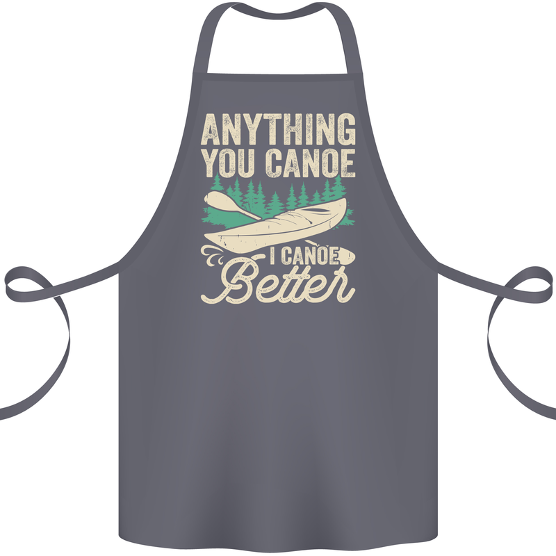 I Canoe Better Funny Canoeing Kayaking Kayak Cotton Apron 100% Organic Steel