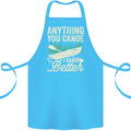 I Canoe Better Funny Canoeing Kayaking Kayak Cotton Apron 100% Organic Turquoise